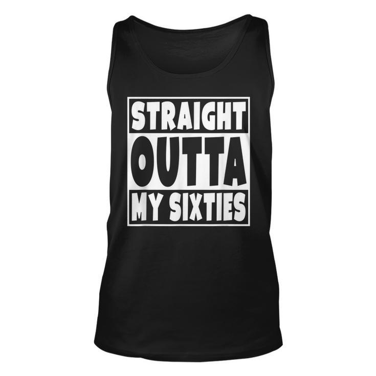 Straight Outta My Sixties 70 Years Old 70Th Birthday Gift  Unisex Tank Top