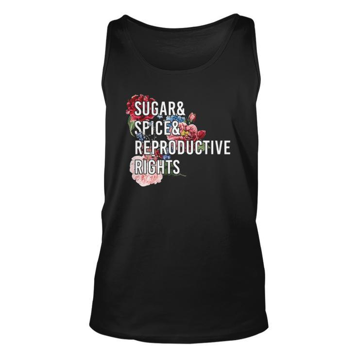 Sugar And Spice And Reproductive Rights For Women Unisex Tank Top
