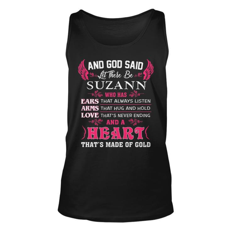 Suzann Name Gift   And God Said Let There Be Suzann Unisex Tank Top