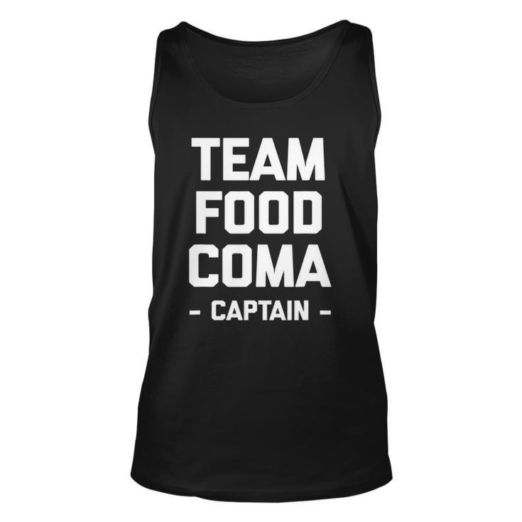 Team Food Coma Captain Funny Saying Sarcastic Cool Unisex Tank Top