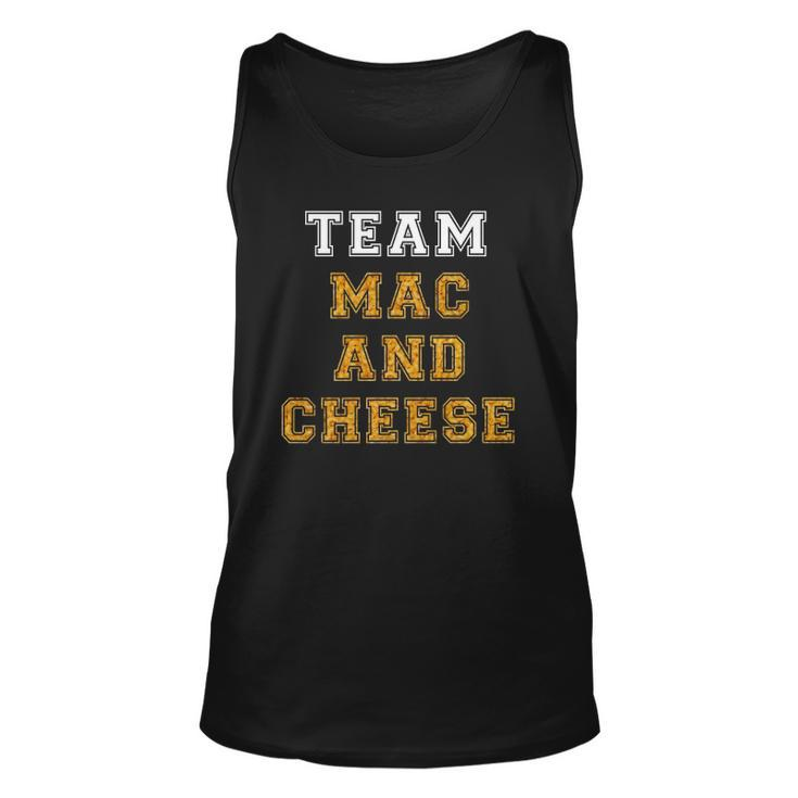 Team Mac And Cheese Lover Funny Favorite Food Humor Saying  Unisex Tank Top