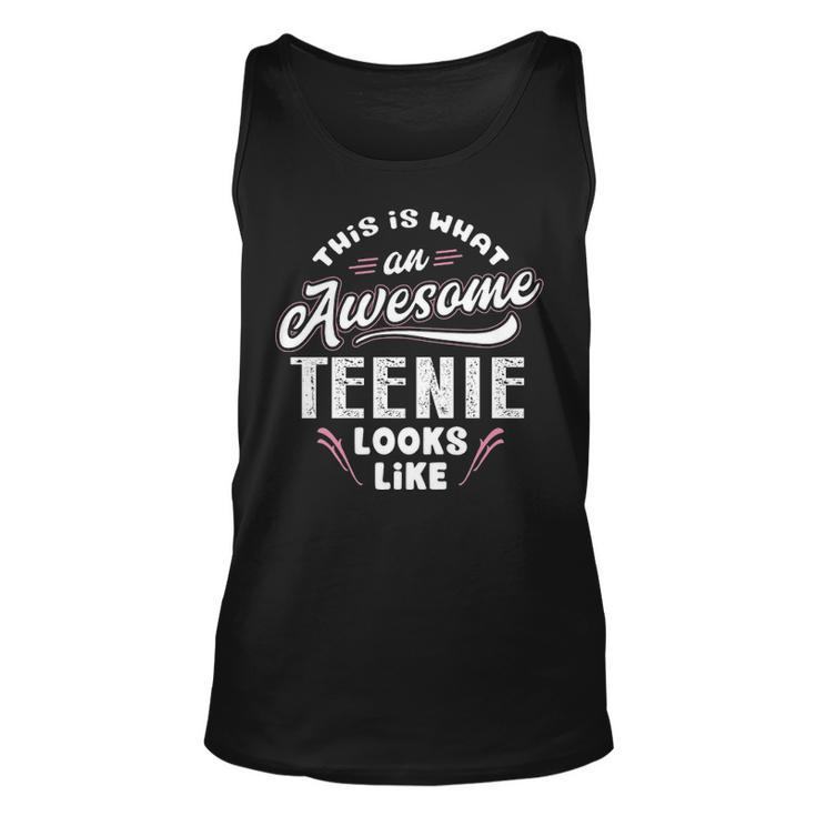 Teenie Grandma Gift This Is What An Awesome Teenie Looks Like Unisex Tank Top