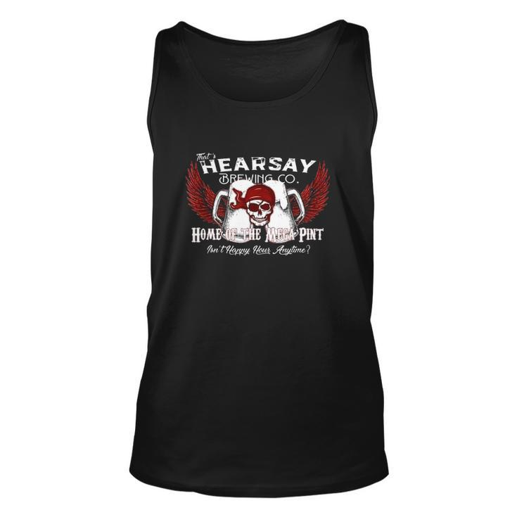 Thats Hearsay Brewing Co Home Of The Mega Pint Funny Skull Unisex Tank Top