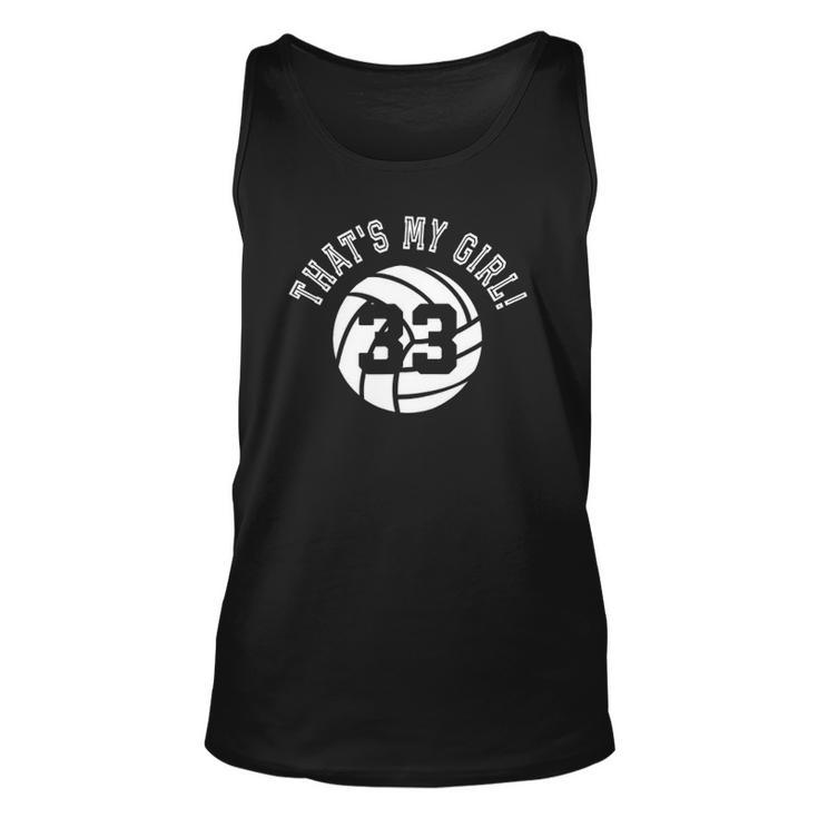 Thats My Girl 33 Volleyball Player Mom Or Dad Gift Unisex Tank Top