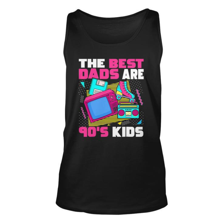 The Best Dads Are 90S Kids 90S Aesthetic Dad Nostalgia Unisex Tank Top