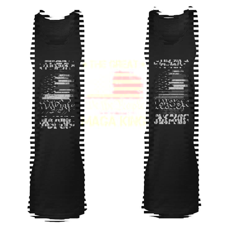 The Great Maga King We The People Ultra Maga Patriotic Us Unisex Tank Top