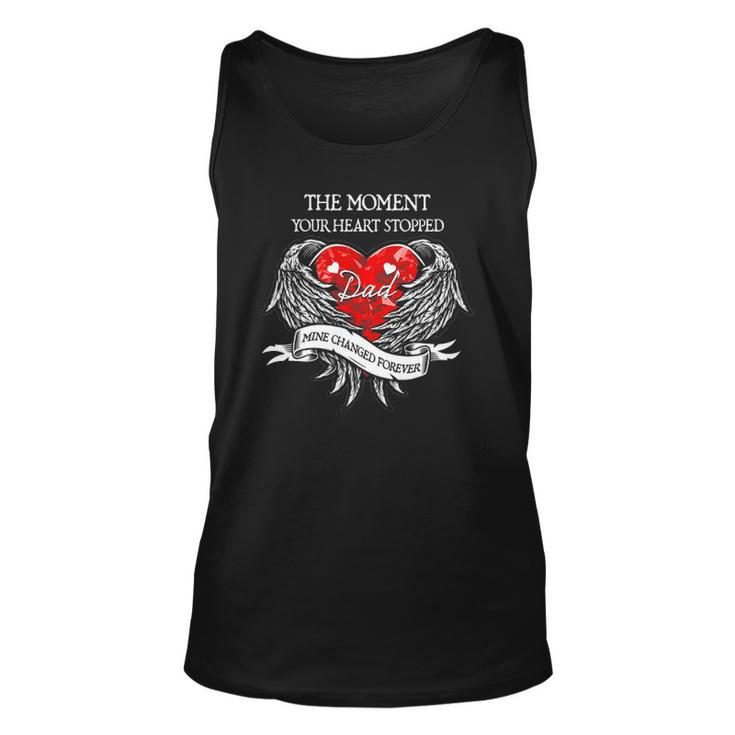 The Moment Your Heart Stopped Dad Mine Changed Forever Unisex Tank Top