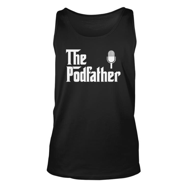 The Podcast Father Funny Podcasting Legend Gift Unisex Tank Top
