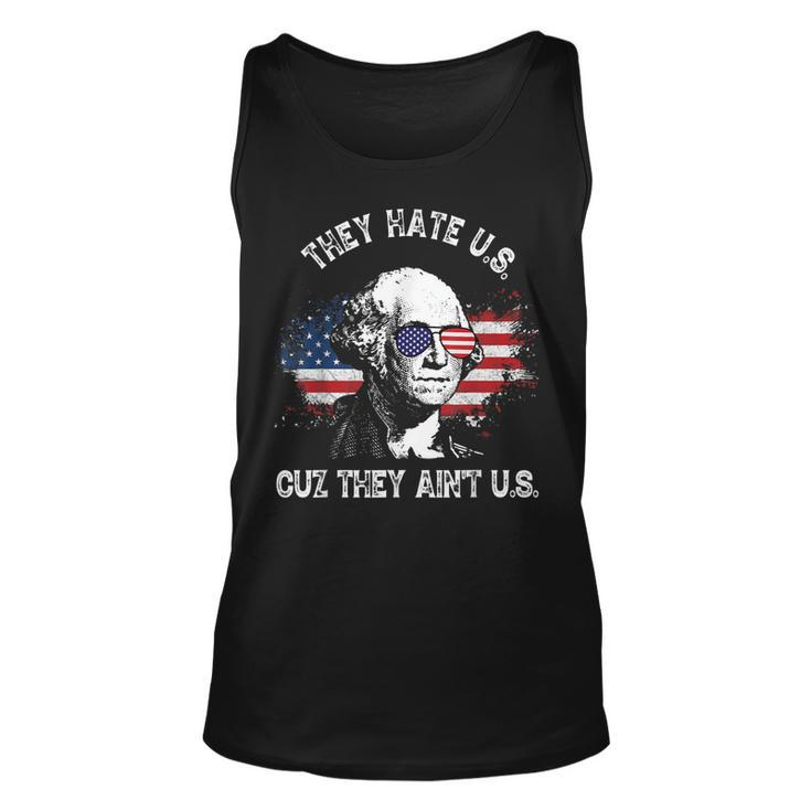 They Hate Us Cuz They Aint Us Funny 4Th Of July  Unisex Tank Top