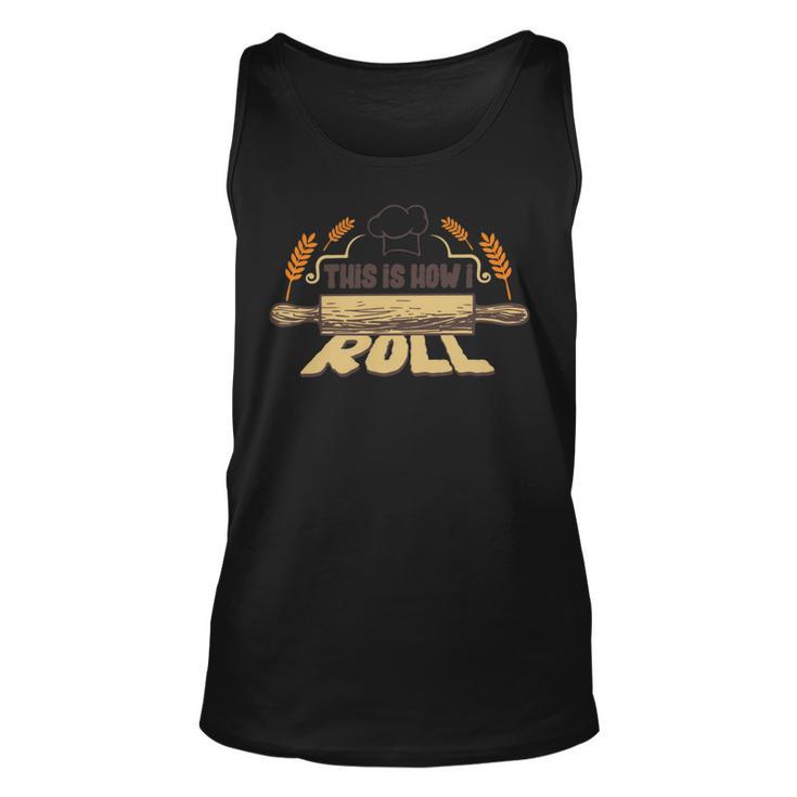 This Is How I Roll  127 Trending Shirt Unisex Tank Top