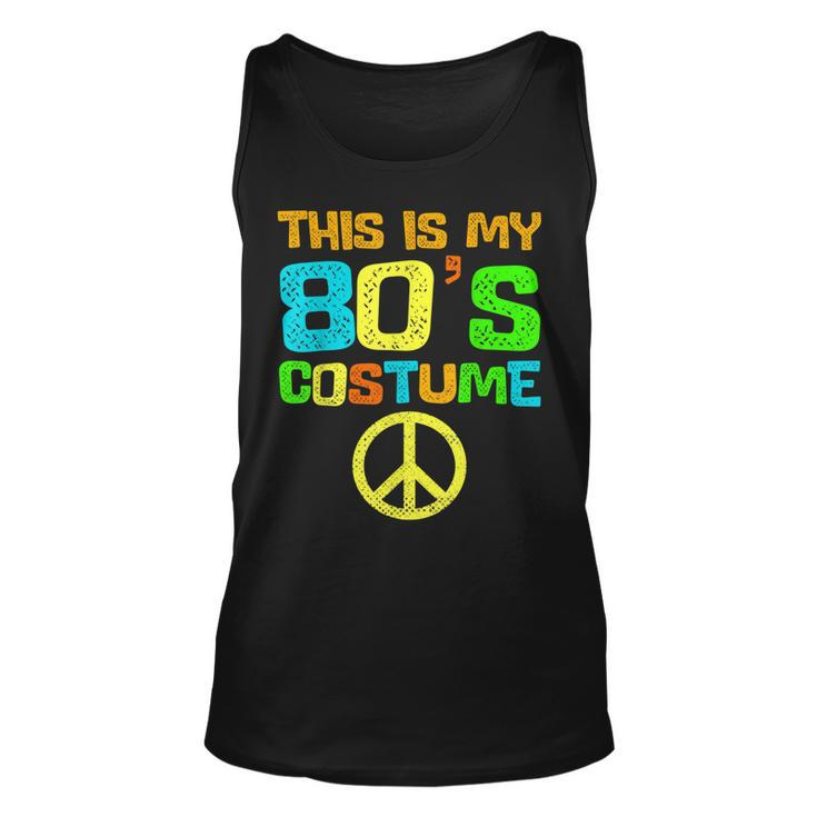 This Is My 80S Costume Funny Halloween 1980S 80S Party  Unisex Tank Top