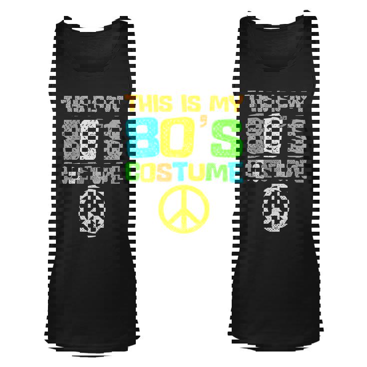 This Is My 80S Costume Funny Halloween 1980S 80S Party  Unisex Tank Top