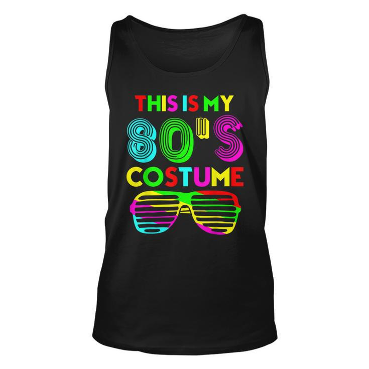 This Is My 80S Costume Funny Halloween 1980S 80S Party  Unisex Tank Top