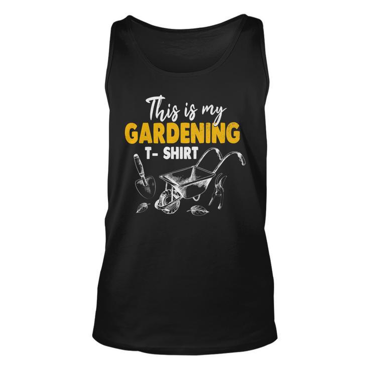 This Is My Gardening Garden Gardening 548 Shirt Unisex Tank Top