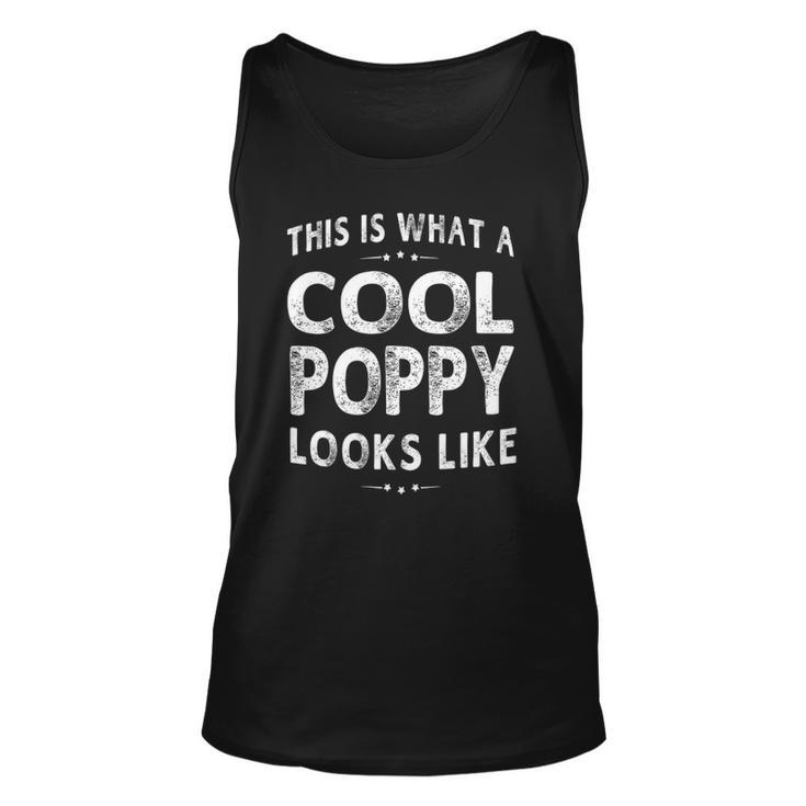 This Is What A Cool Poppy Looks Like Grandpa Gift Unisex Tank Top