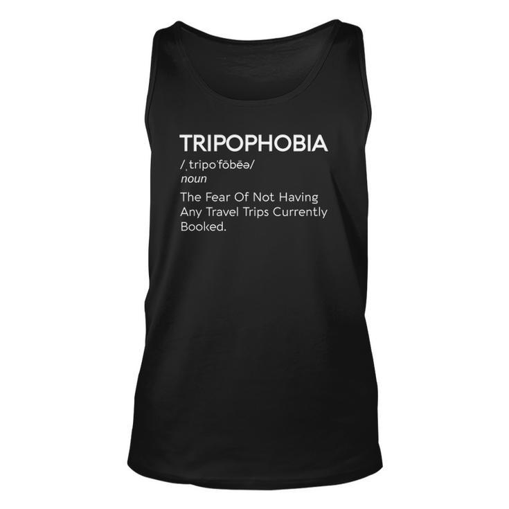 Tripophobia Travel Trips Booked Vacation Plane World Funny Unisex Tank Top
