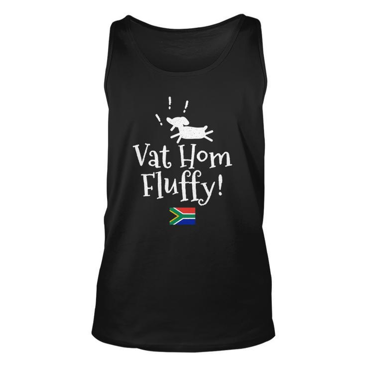 Vat Hom Fluffy Funny South African Small Dog Phrase Unisex Tank Top