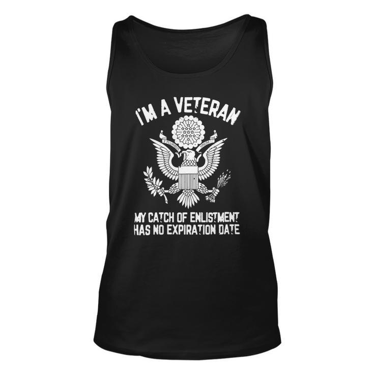 Veteran Patriotic Im A Veteran Mi Catch Of Enlistment Veterans Day Mi Catch Of Enlistment Proud Vetnavy Soldier Army Military Unisex Tank Top
