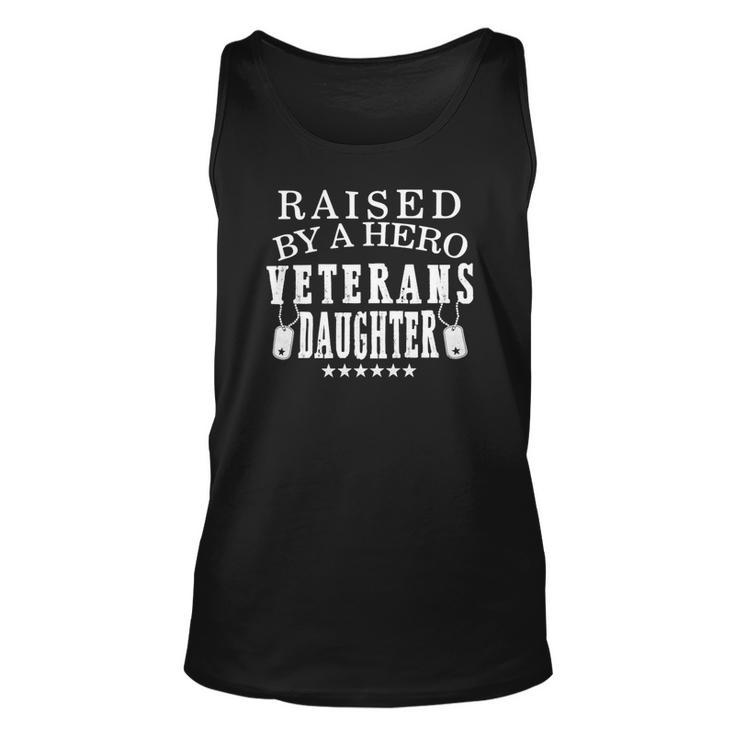 Veteran Veterans Day Raised By A Hero Veterans Daughter For Women Proud Child Of Usa Army Militar 2 Navy Soldier Army Military Unisex Tank Top