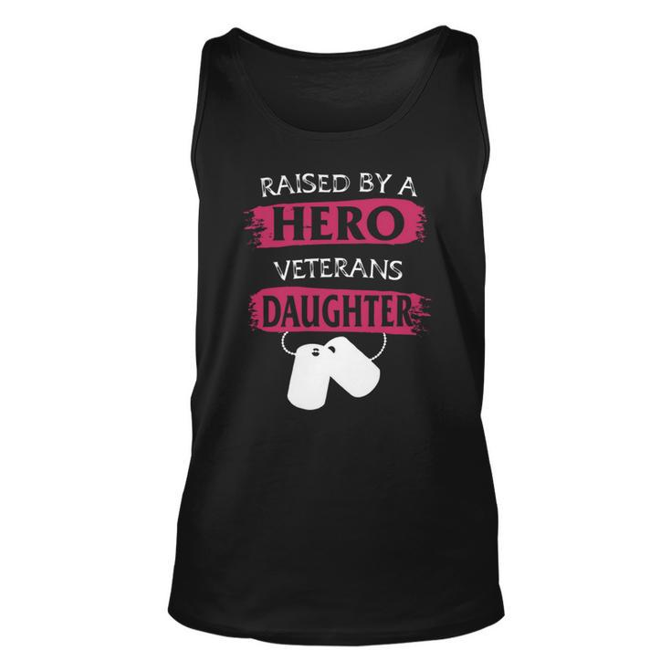 Veteran Veterans Day Raised By A Hero Veterans Daughter For Women Proud Child Of Usa Army Militar 3 Navy Soldier Army Military Unisex Tank Top