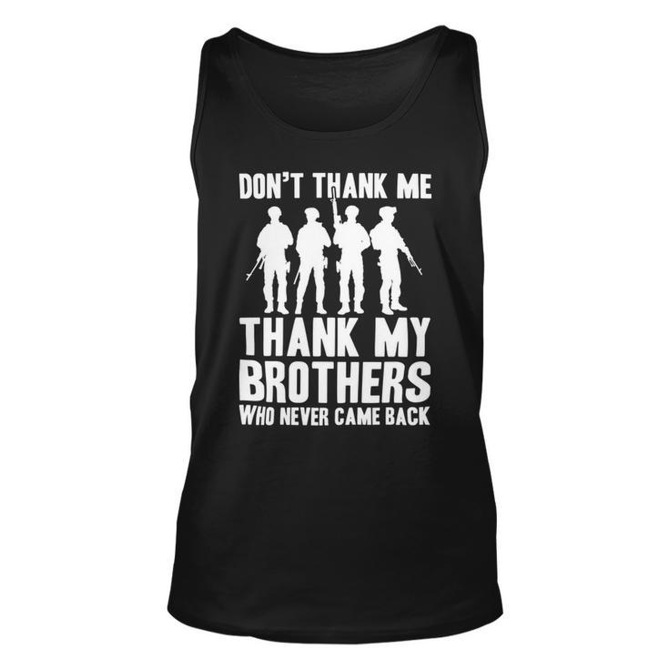 Veteran Veterans Day Thank My Brothers Who Never Came Back 522 Navy Soldier Army Military Unisex Tank Top
