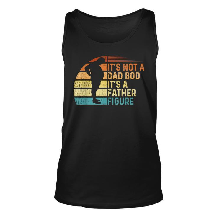 Vintage Its Not A Dad Bod Its Father Figure Design  Unisex Tank Top