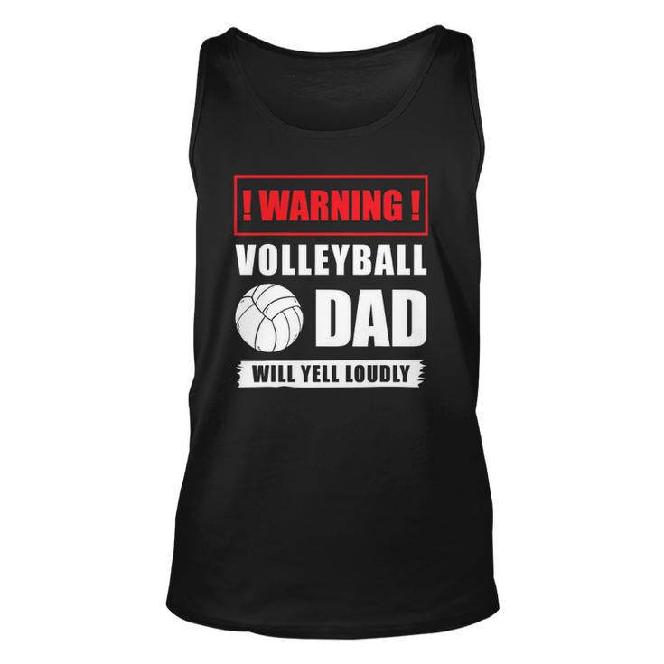 Warning Volleyball Dad Will Yell Loudly Volleyball-Player Unisex Tank Top