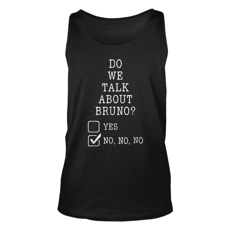 We Don’T Talk About Bru-No Men Women Kids 329 Trending Shirt Unisex Tank Top