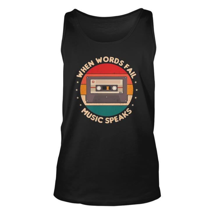 When Words Fail Music Speaks Music Quote For Musicians Unisex Tank Top