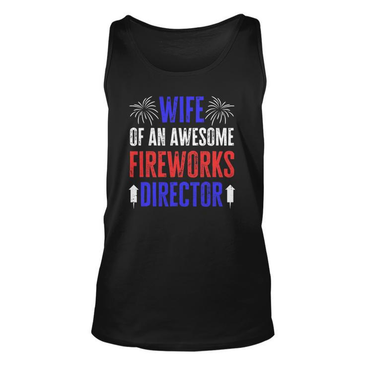 Wife Of An Awesome Fireworks Director Funny 4Th Of July Unisex Tank Top