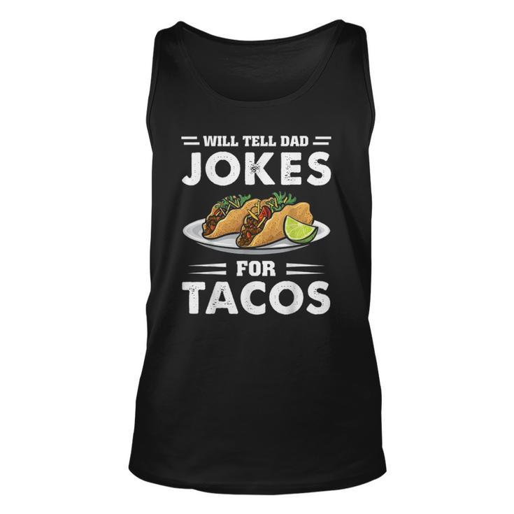 Will Tell Dad Jokes For Tacos Taco Lover Funny Unisex Tank Top