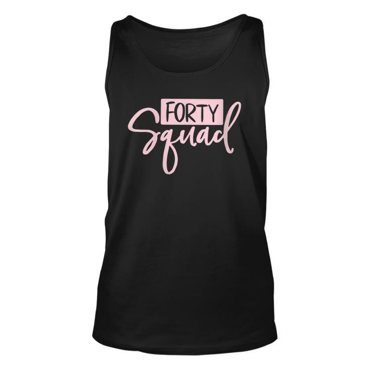 Womens Forty Squad Forty Af Dad Mom 40Th Birthday Matching Outfits  Unisex Tank Top