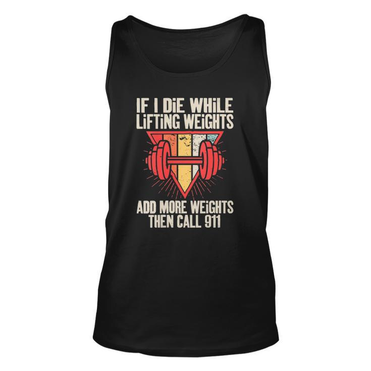 Womens Funny If I Die While Lifting Weights - Workout Gym Unisex Tank Top