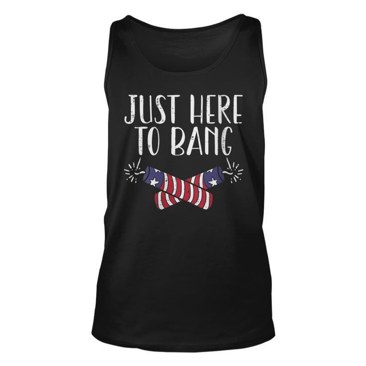 Womens Just Here To Bang Funny Naughty Adult 4Th Of July Men Women  Unisex Tank Top