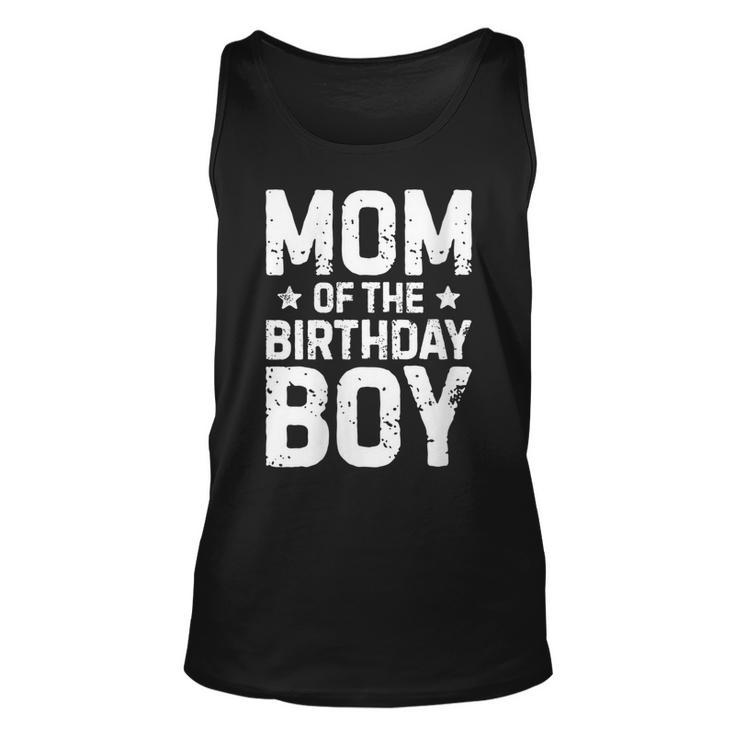 Womens Mom Of The Birthday Boy Funny Mother Mama Family Matching  Unisex Tank Top