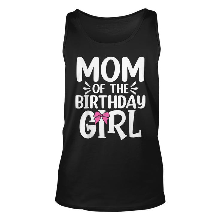 Womens Mom Of The Birthday Girl Funny Mama Mothers Day  Unisex Tank Top