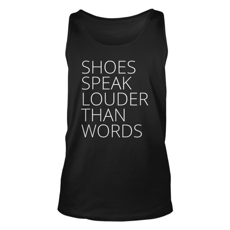 Womens Shoes Speak Louder Than Words Unisex Tank Top