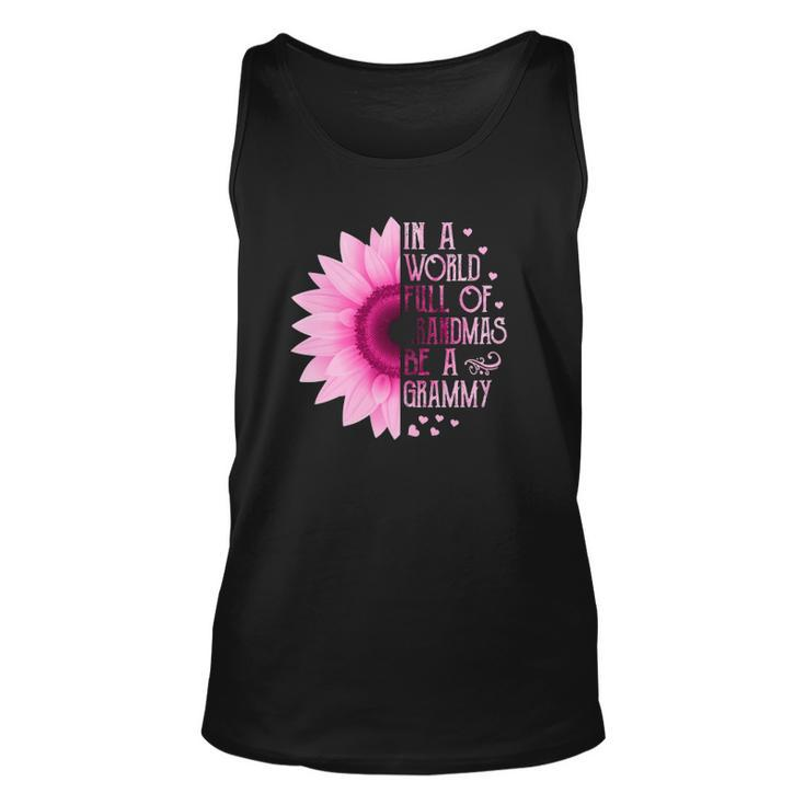 Womens In A World Full Of Grandmas Be A Grammy Sunflower Mothers Tank Top