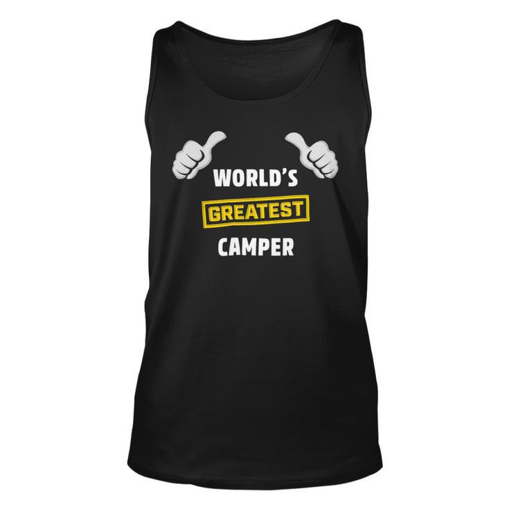 Worlds Greatest Camper Funny Camping Gift Camp T Shirt Unisex Tank Top
