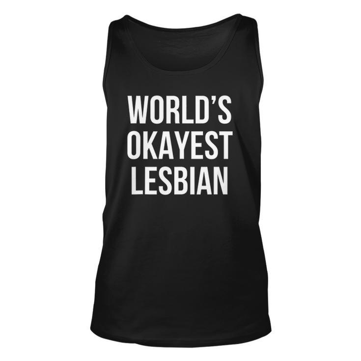 Worlds Okayest Lesbian  Unisex Tank Top
