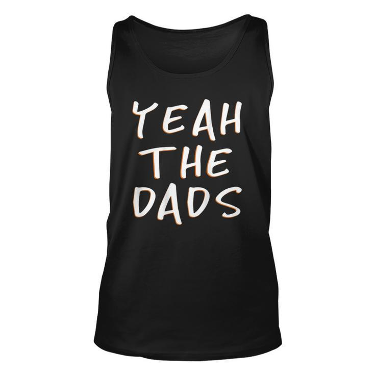 Yeah The Dads Funny Dad Fathers Day Back Print Unisex Tank Top