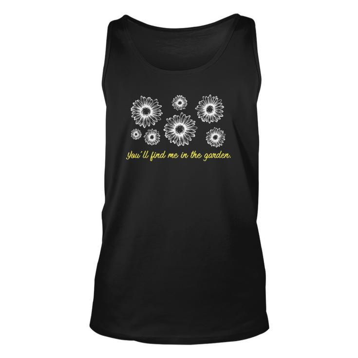 Youll Find Me In The Garden Gardening Unisex Tank Top