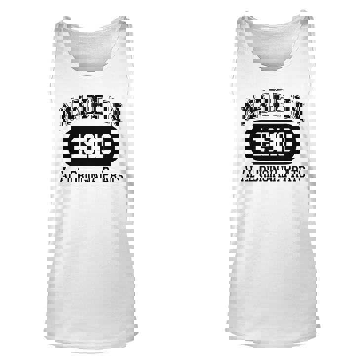 1910 Birthday   Made In 1910 All Original Parts Unisex Tank Top