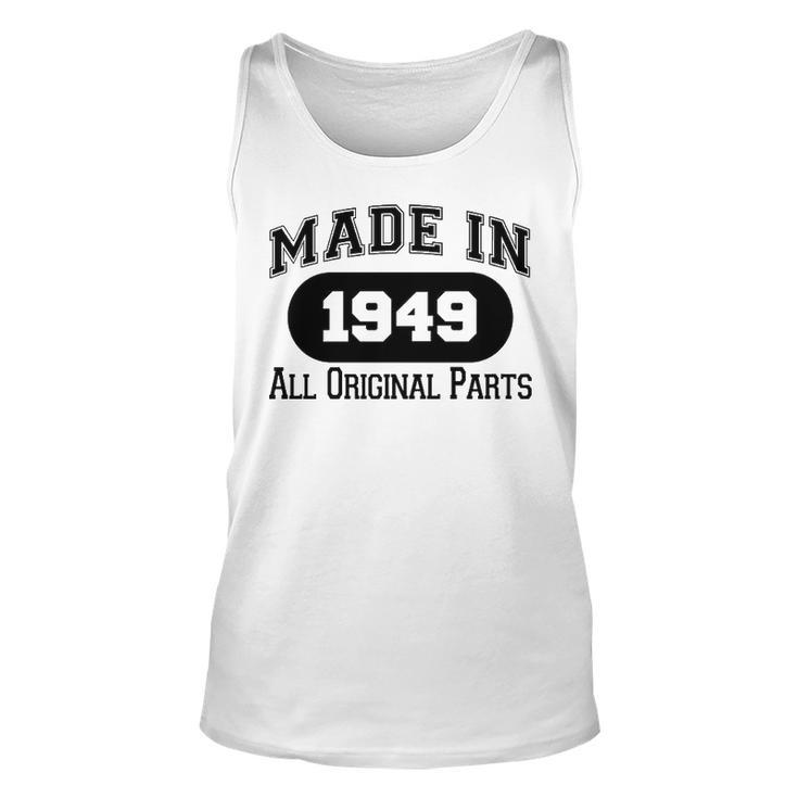 1949 Birthday   Made In 1949 All Original Parts Unisex Tank Top