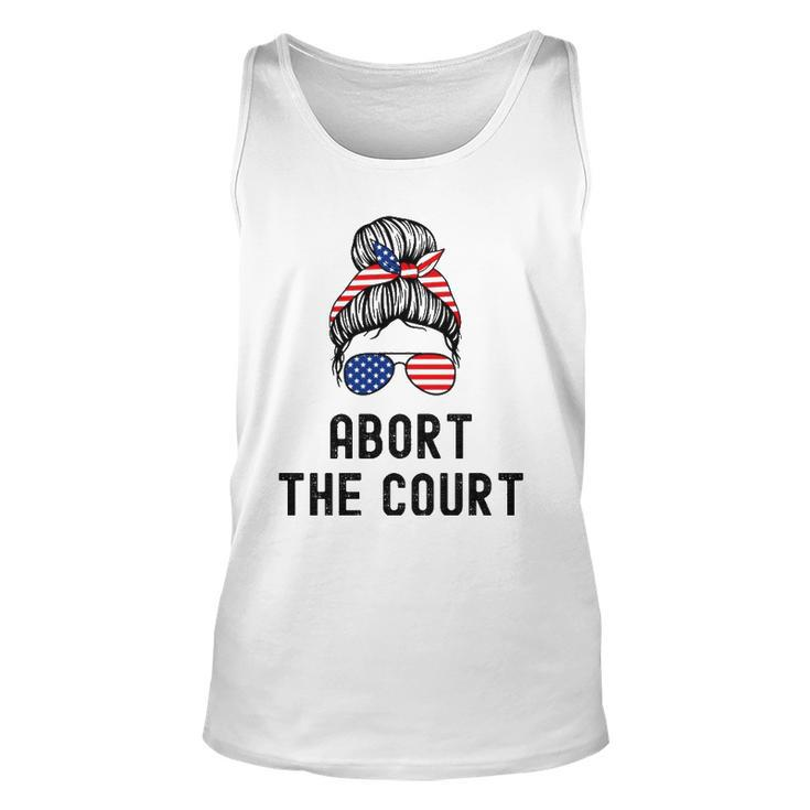Abort The Court Pro Choice Support Roe V Wade Feminist Body Unisex Tank Top