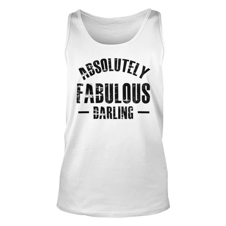 Absolutely Fabulous Darling Unisex Tank Top