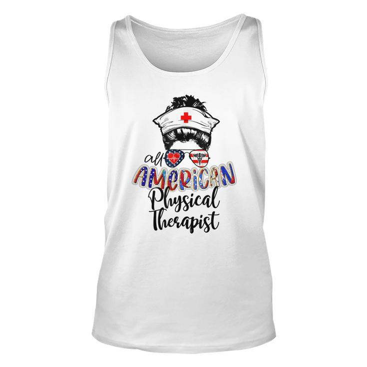 All American Nurse Messy Buns 4Th Of July Physical Therapist  Unisex Tank Top