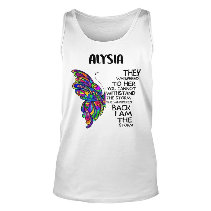 Alysia Name Gift Alysia I Am The Storm Unisex Tank Top