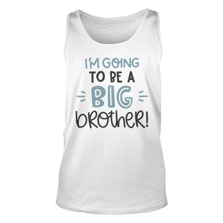 Baby Shower Text Design Im Going To Be A Big Brother Unisex Tank Top