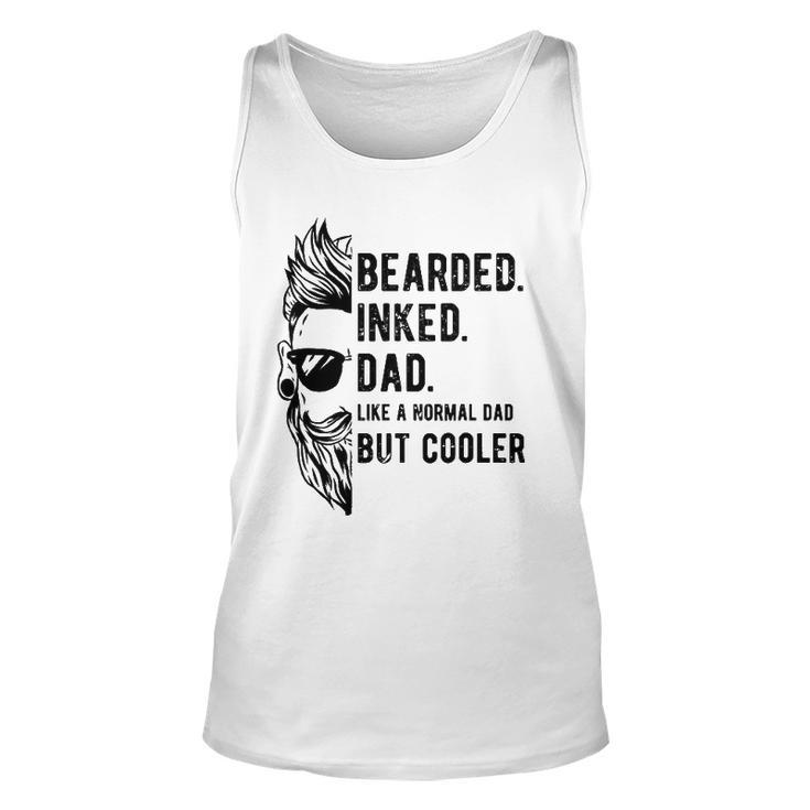 Bearded Inked Dad Like A Normal But Cooler Fathers Day Unisex Tank Top